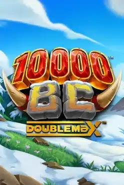 10000 BC Doublemax