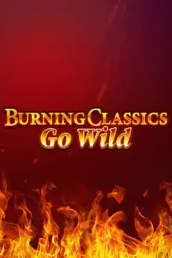 Burning Classics Go Wild