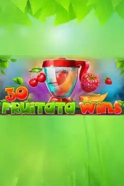 30 Fruitata Wins