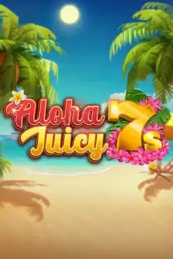 Aloha Juicy 7s