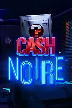 Cash Noire