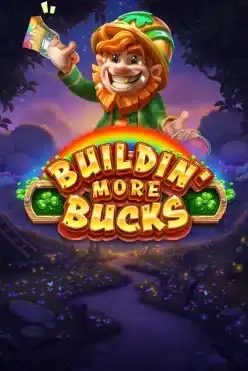 Buildin’ More Bucks