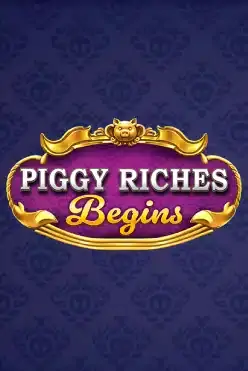 Piggy Riches Begins