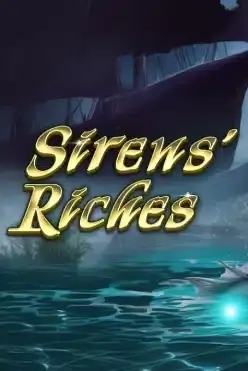 Siren’s Riches