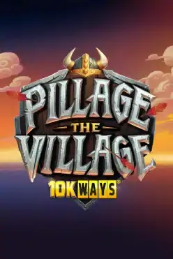 Pillage the Village 10k Ways