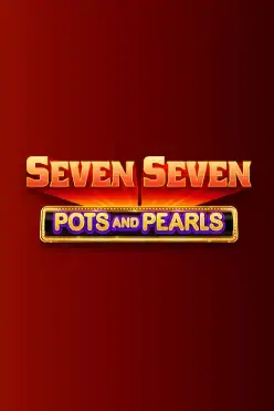 Seven Seven Pots and Pearls