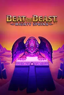 Beat the Beast: Mighty Sphinx
