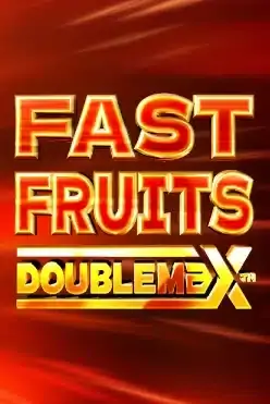 Fast Fruits Doublemax
